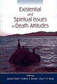 Existential and Spiritual Issues in Death Attitudes (Hardcover)