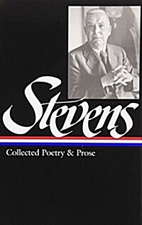Wallace Stevens: Collected Poetry & Prose (Loa #96) (Hardcover)