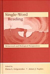 Single-Word Reading: Behavioral and Biological Perspectives (Hardcover)