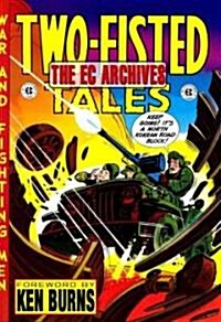 The EC Archives: Two-Fisted Tales Volume 1 (Hardcover)