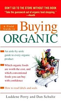 A Field Guide to Buying Organic (Mass Market Paperback)