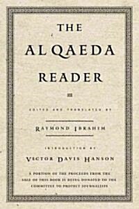 The Al Qaeda Reader: The Essential Texts of Osama Bin Ladens Terrorist Organization (Paperback)