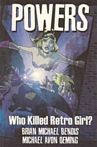 Powers Volume 1: Who Killed Retro Girl? (Paperback)