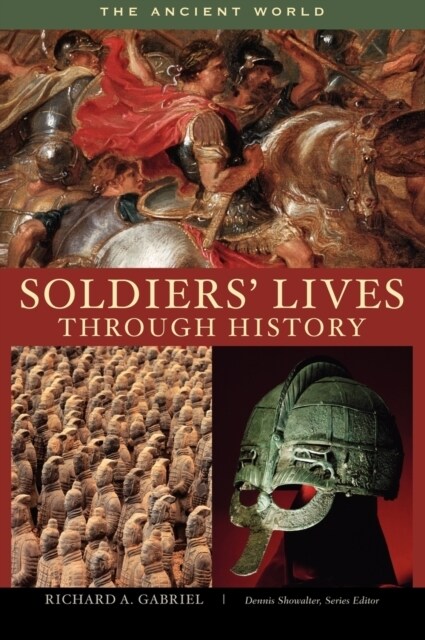 Soldiers Lives Through History - The Ancient World (Hardcover)