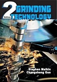 Grinding Technology: The Way Things Can Work: Theory and Applications of Machining with Abrasives (Hardcover, 2)