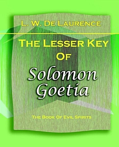 The Lesser Key of Solomon Goetia (1916) (Paperback)