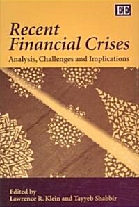 Recent Financial Crises : Analysis, Challenges and Implications (Hardcover)