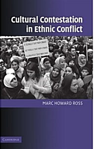 Cultural Contestation in Ethnic Conflict (Paperback)