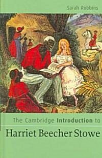 The Cambridge Introduction to Harriet Beecher Stowe (Hardcover)