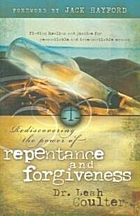 Rediscovering the Power of Repentance and Forgiveness (Paperback)