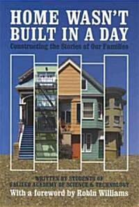 Home Wasnt Built in a Day: Constructing the Stories of Our Families (Paperback)