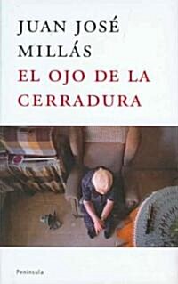 El ojo de la cerradura / The Eye to the Keyhole (Hardcover)