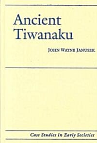 Ancient Tiwanaku (Hardcover)