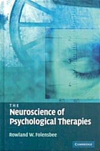 The Neuroscience of Psychological Therapies (Hardcover)