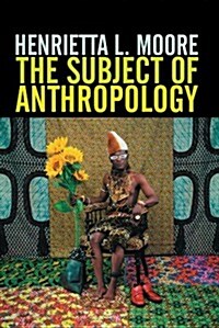 The Subject of Anthropology : Gender, Symbolism and Psychoanalysis (Paperback)