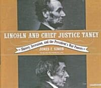 Lincoln and Chief Justice Taney: Slavery, Seccession, and the Presidents War Powers (Audio CD, Library)