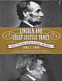 Lincoln and Chief Justice Taney: Slavery, Seccession, and the Presidents War Powers (MP3 CD)