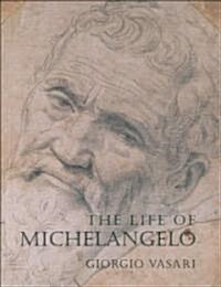The Life of Michelangelo (Paperback)