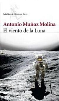 El Viento De La Luna/ the Wind of the Moon (Paperback)