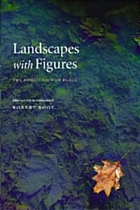 Landscapes with Figures: The Nonfiction of Place (Paperback)
