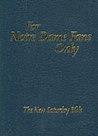 For Notre Dame Fans Only: The New Saturday Bible (Imitation Leather)