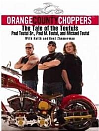 Orange County Choppers: The Tale of the Teutuls (MP3 CD)