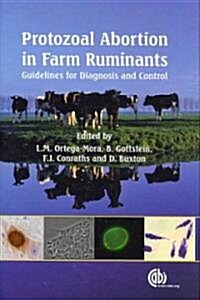 Protozoal Abortion in Farm Ruminants: Guidelines for Diagnosis and Control (Hardcover)