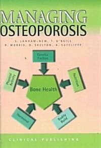 Managing Osteoporosis (Hardcover, 1st)