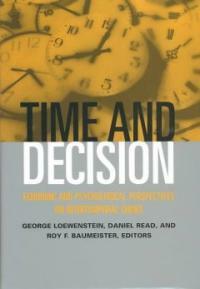 Time and decision : economic and psychological perspectives on intertemporal choice