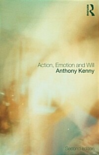 Action, Emotion and Will (Paperback, 2 ed)