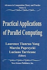 Practical Applications of Parallel Computing V. 12 (Hardcover, UK)