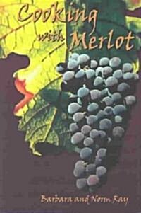 Cooking With Merlot (Paperback)