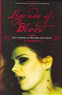 Legends of Blood: The Vampire in History and Myth (Hardcover)