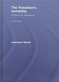 The Translators Invisibility : A History of Translation (Hardcover, 2 Revised edition)