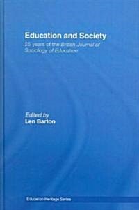 Education and Society : 25 Years of the British Journal of Sociology of Education (Hardcover)