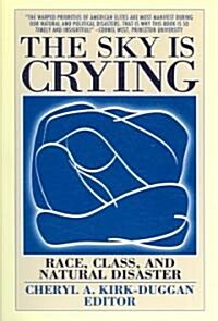 The Sky Is Crying: Race, Class, and Natural Disaster (Paperback)