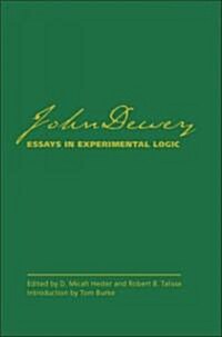 John Deweys Essays in Experimental Logic (Hardcover)
