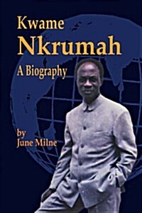 Kwame Nkrumah : A Biography (Paperback, 2 ed)