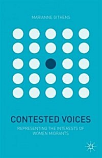 Contested Voices: Women Immigrants in Todays World (Paperback)