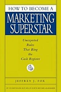 [중고] How to Become a Marketing Superstar (Hardcover, 1st)