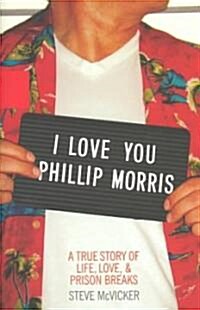 I Love You Phillip Morris (Hardcover)
