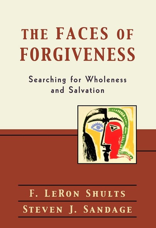 The Faces of Forgiveness: Searching for Wholeness and Salvation (Paperback)