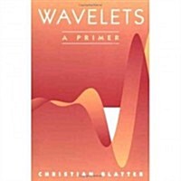 Wavelets: A Primer (Paperback)