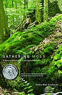 Gathering Moss: A Natural and Cultural History of Mosses (Paperback)