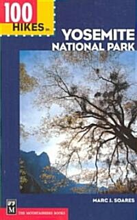 100 Hikes in Yosemite National Park: Includes Surrounding Hoover and Ansel Adams Wilderness Areas, Mammoth Lakes, and Sonora Pass (Paperback)