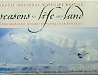 Arctic National Wildlife Refuge: Seasons of Life and Land (Hardcover)