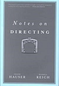 Notes on Directing: 130 Lessons in Leadership from the Directors Chair (Hardcover)