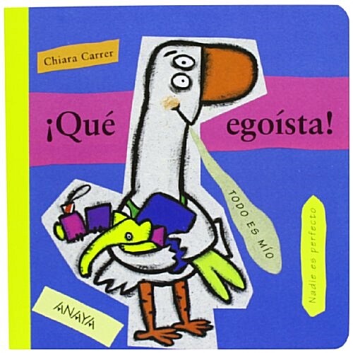 Que Egoista!/ How Selfish! (Board Book)