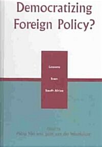 Democratizing Foreign Policy?: Lessons from South Africa (Hardcover)
