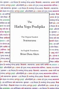The Hatha Yoga Pradipika: The Original Sanskrit and an English Translation (Paperback)